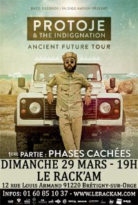 Concert reggae avec PROTOJE & THE INDIGGNATION + Phases Cachées. Le dimanche 29 mars 2015 à Brétigny-sur-Orge. Essonne.  18H00